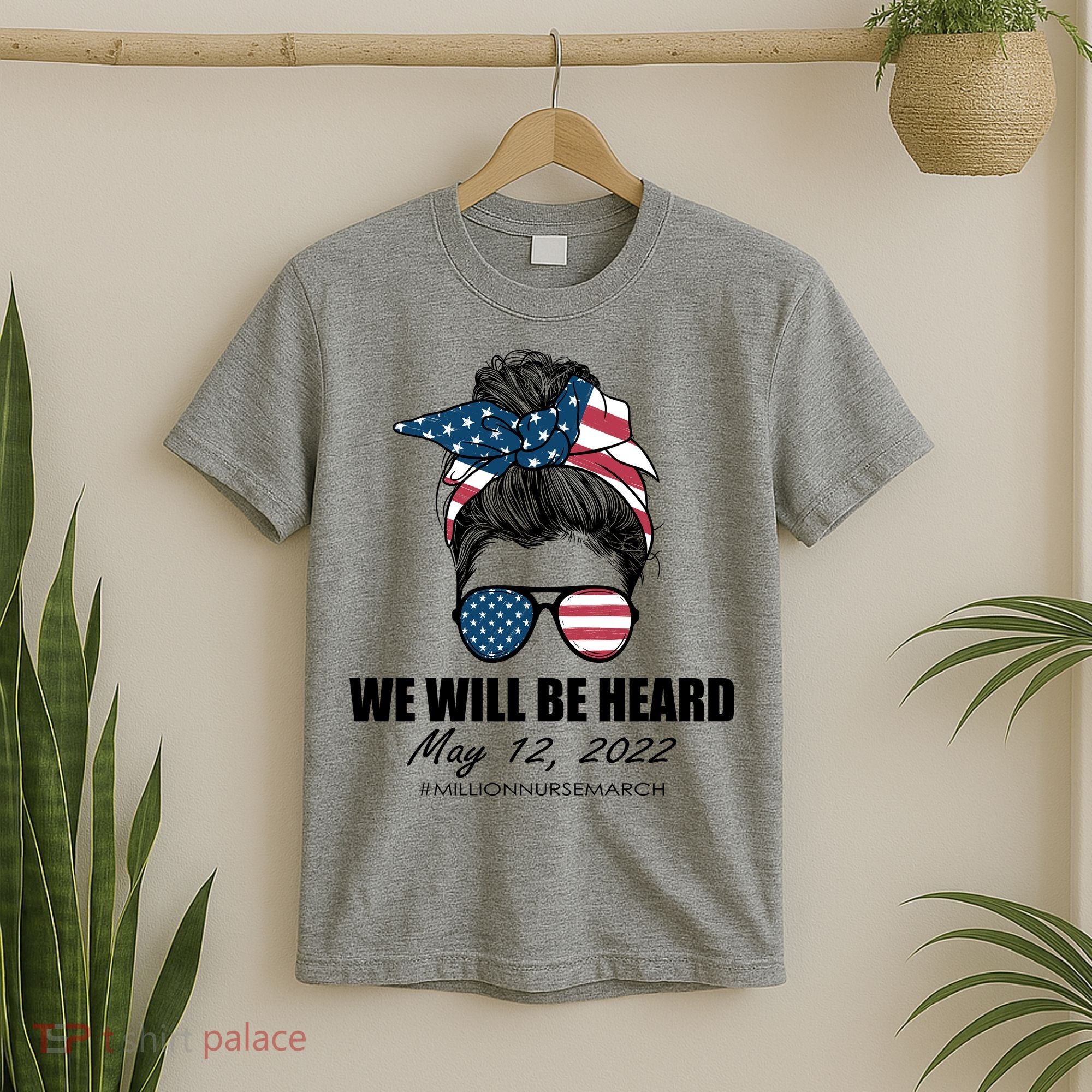Million Nurse March We Will Be Heard Messy Bun USA T-Shirt