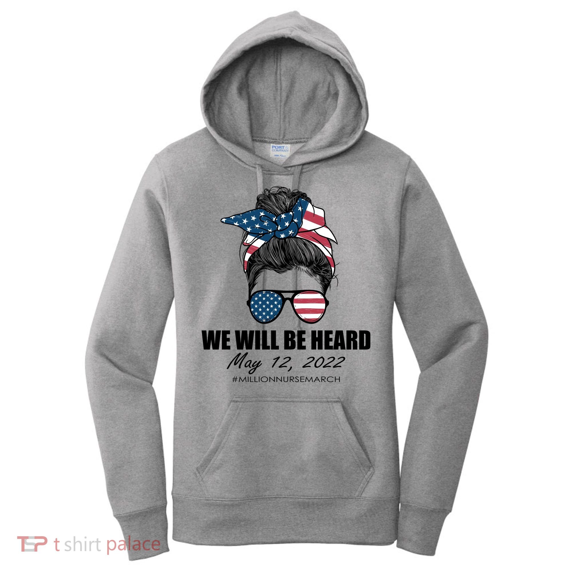 Million Nurse March We Will Be Heard Messy Bun USA Women's Hoodie