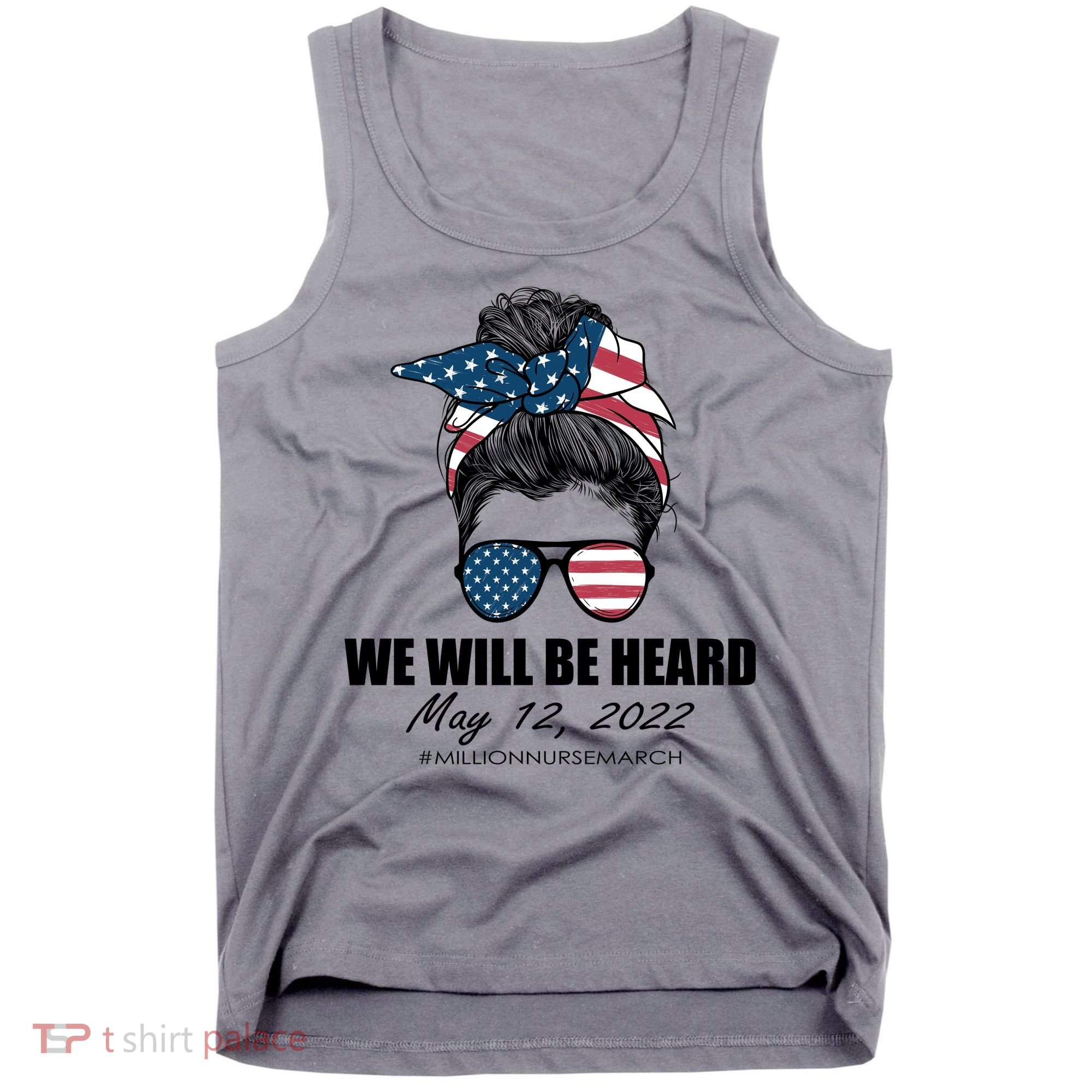 Million Nurse March We Will Be Heard Messy Bun USA Tank Top