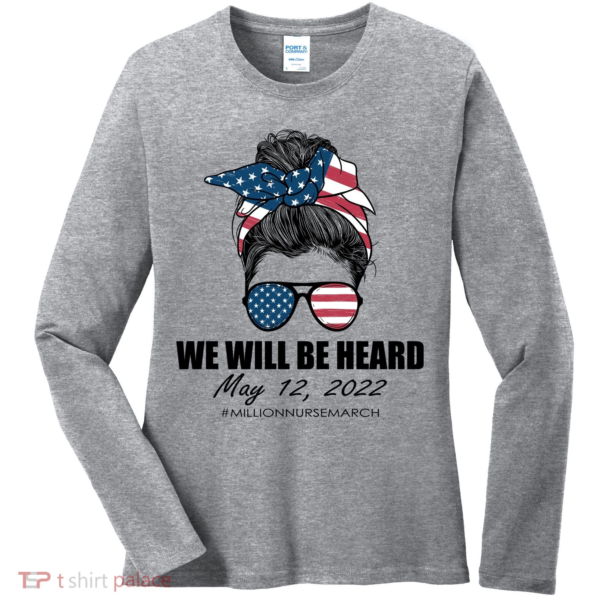 Million Nurse March We Will Be Heard Messy Bun USA Women's Long Sleeve Shirt