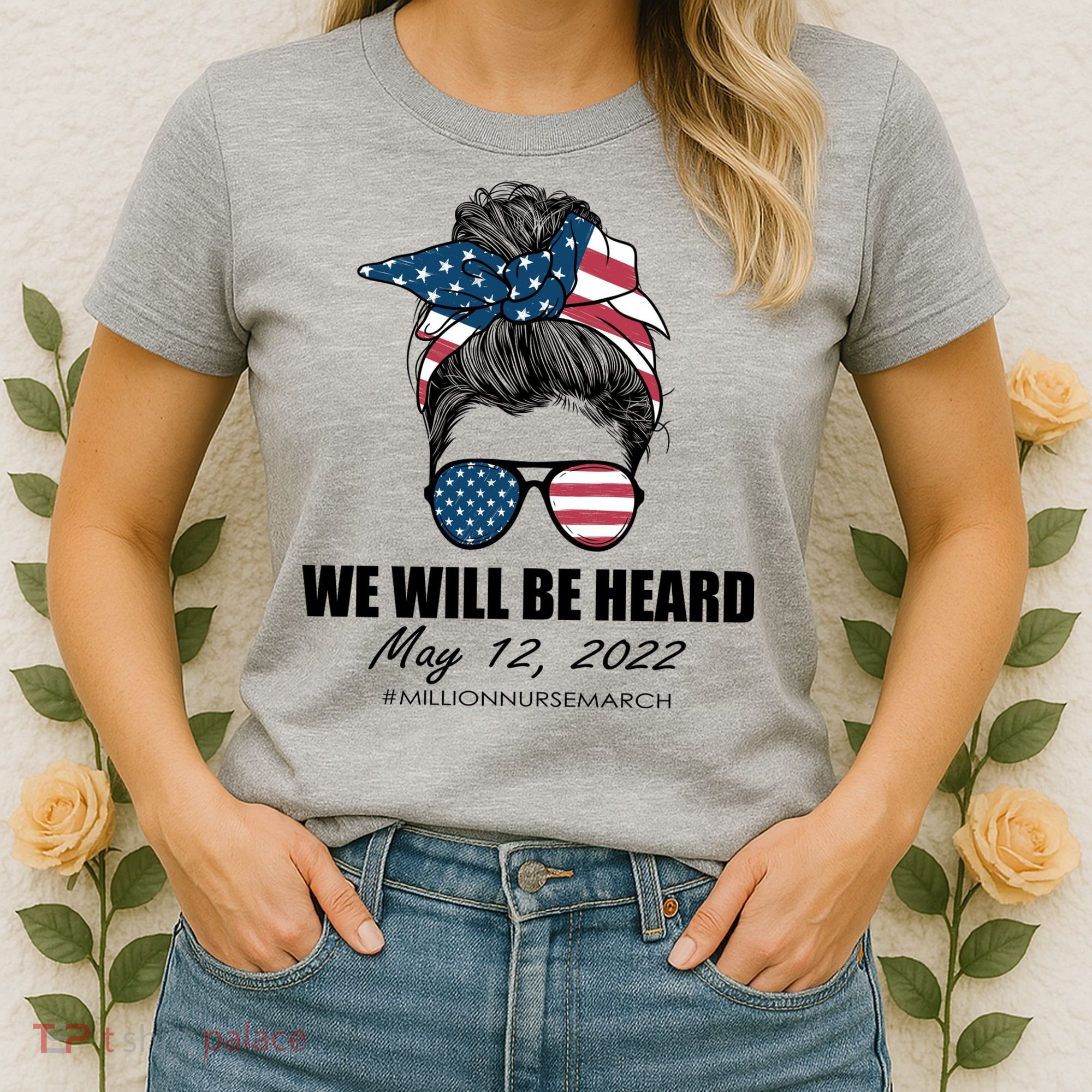 Million Nurse March We Will Be Heard Messy Bun USA Women's T-Shirt