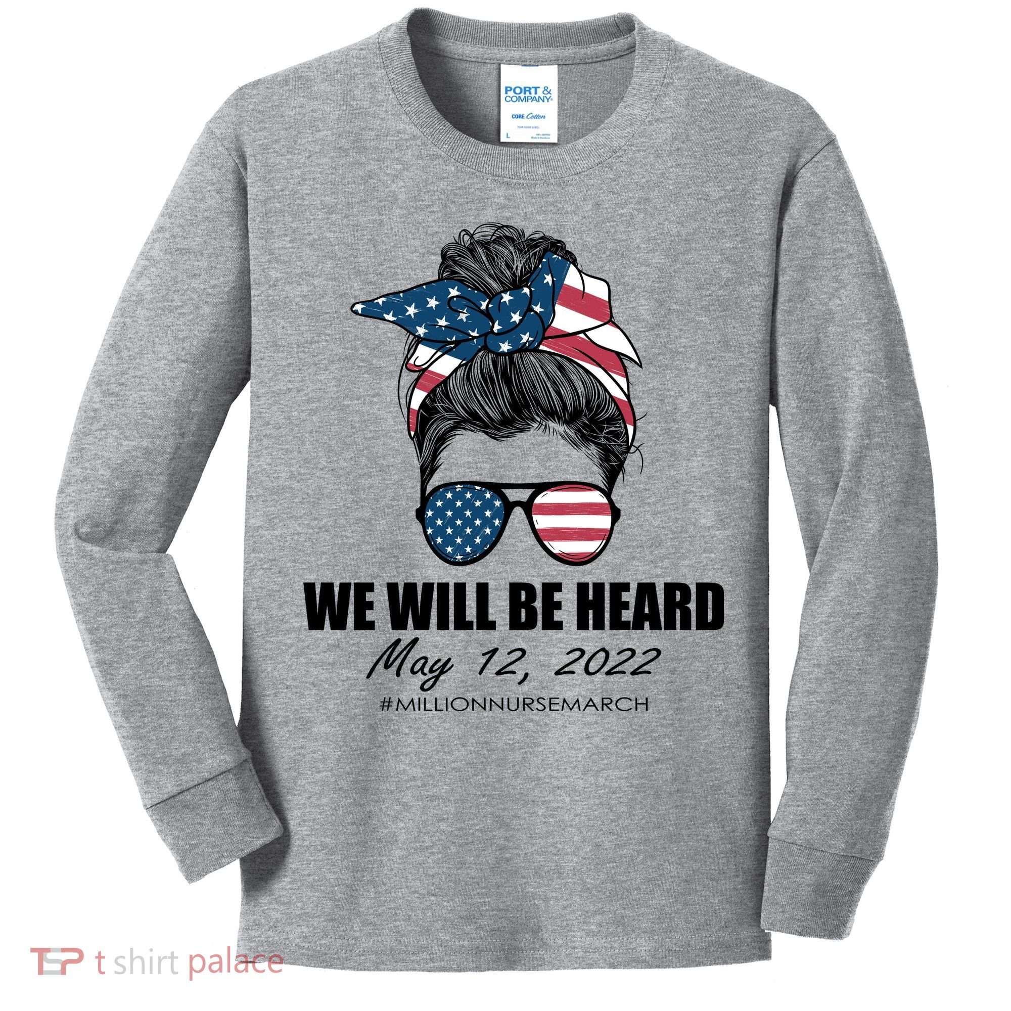 Million Nurse March We Will Be Heard Messy Bun USA Kids Long Sleeve Shirt