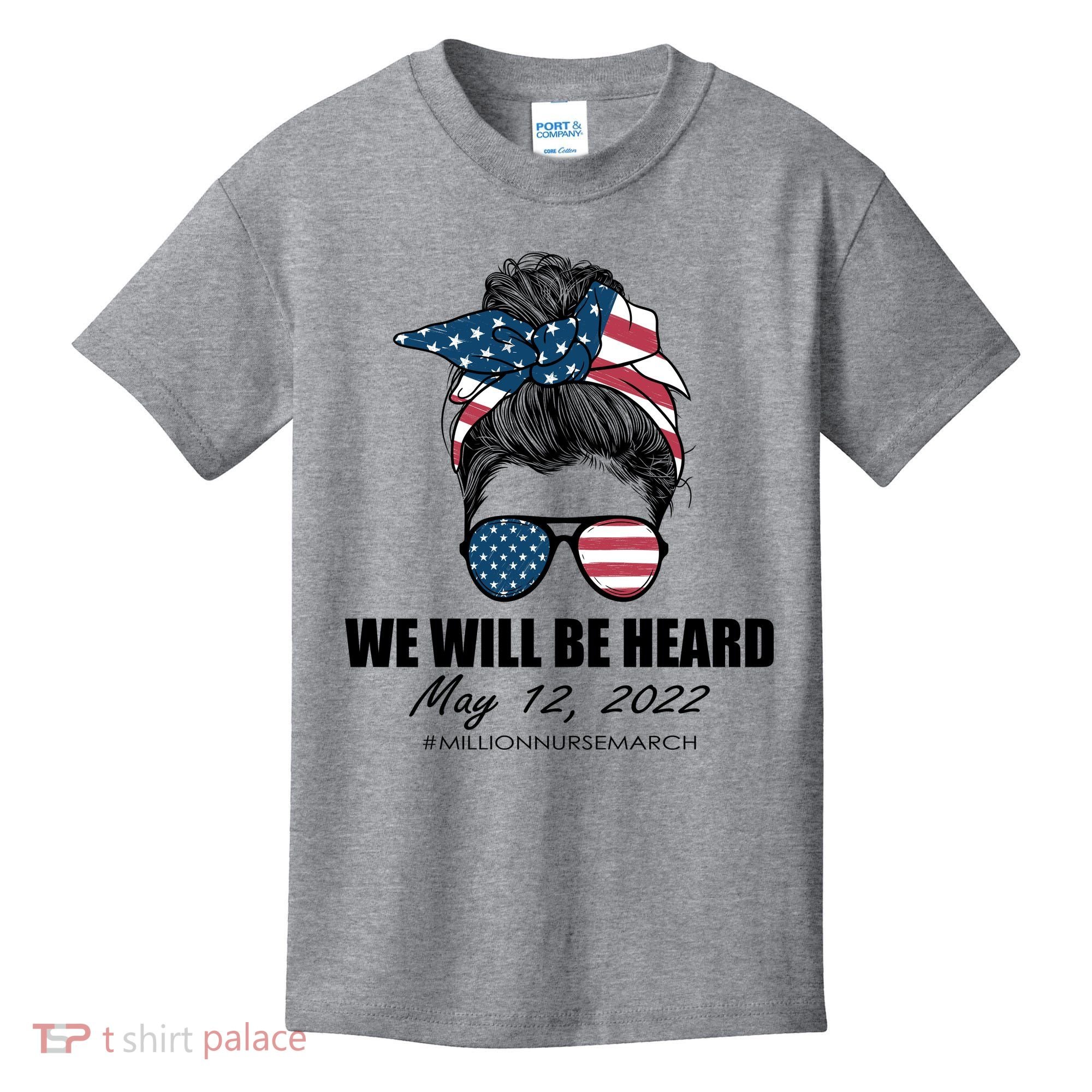 Million Nurse March We Will Be Heard Messy Bun USA Kids T-Shirt