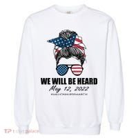 Million Nurse March We Will Be Heard Messy Bun USA Garment-Dyed Sweatshirt thumb 0