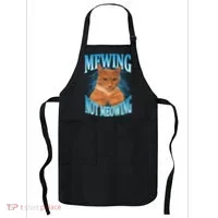 Mewing Not Meowing Funny Cat Meme Apron thumb 0