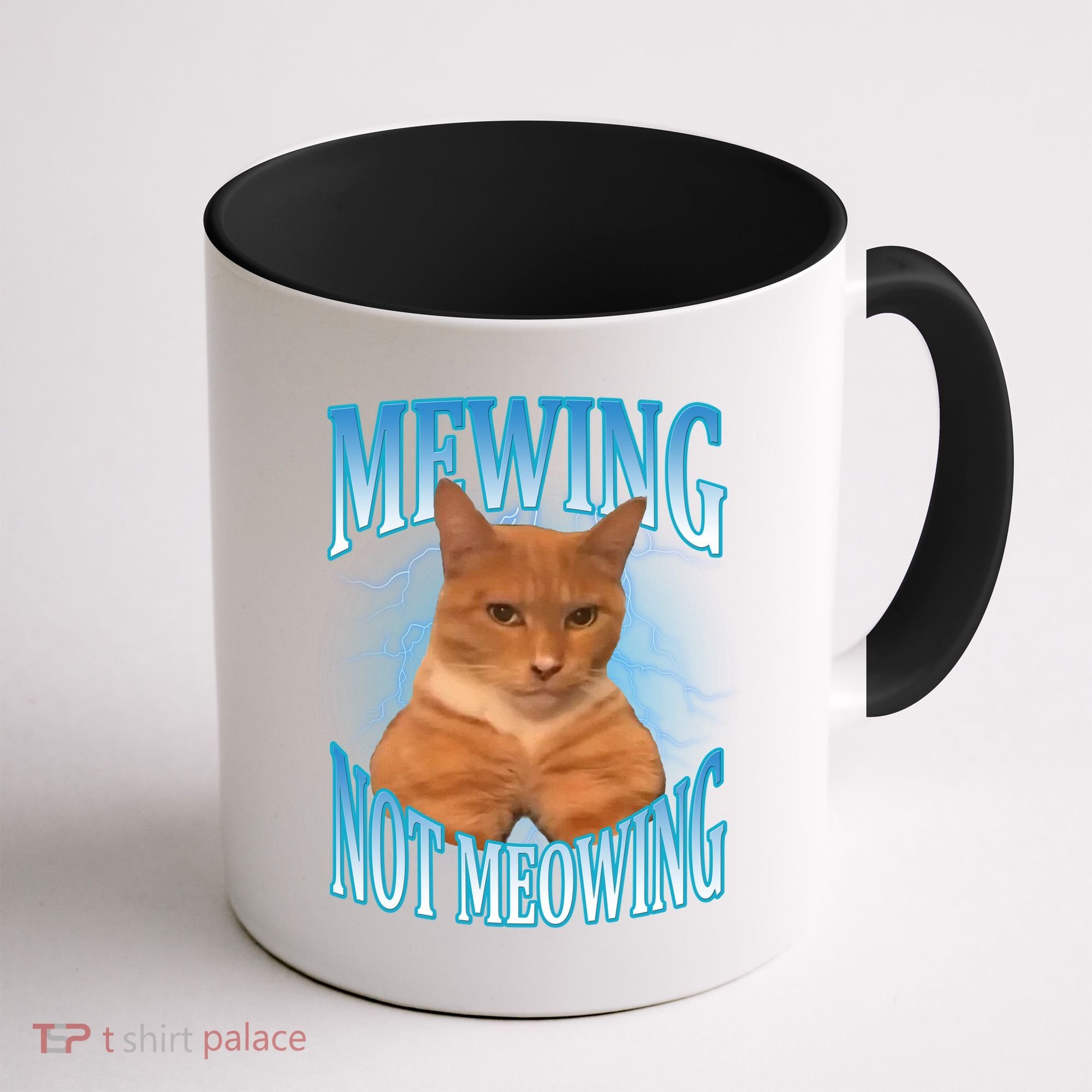 Mewing Not Meowing Funny Cat Meme Coffee Mug