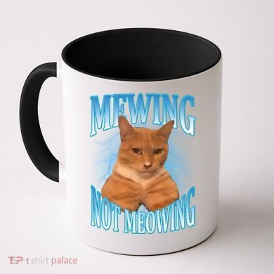 Mewing Not Meowing Funny Cat Meme Coffee Mug