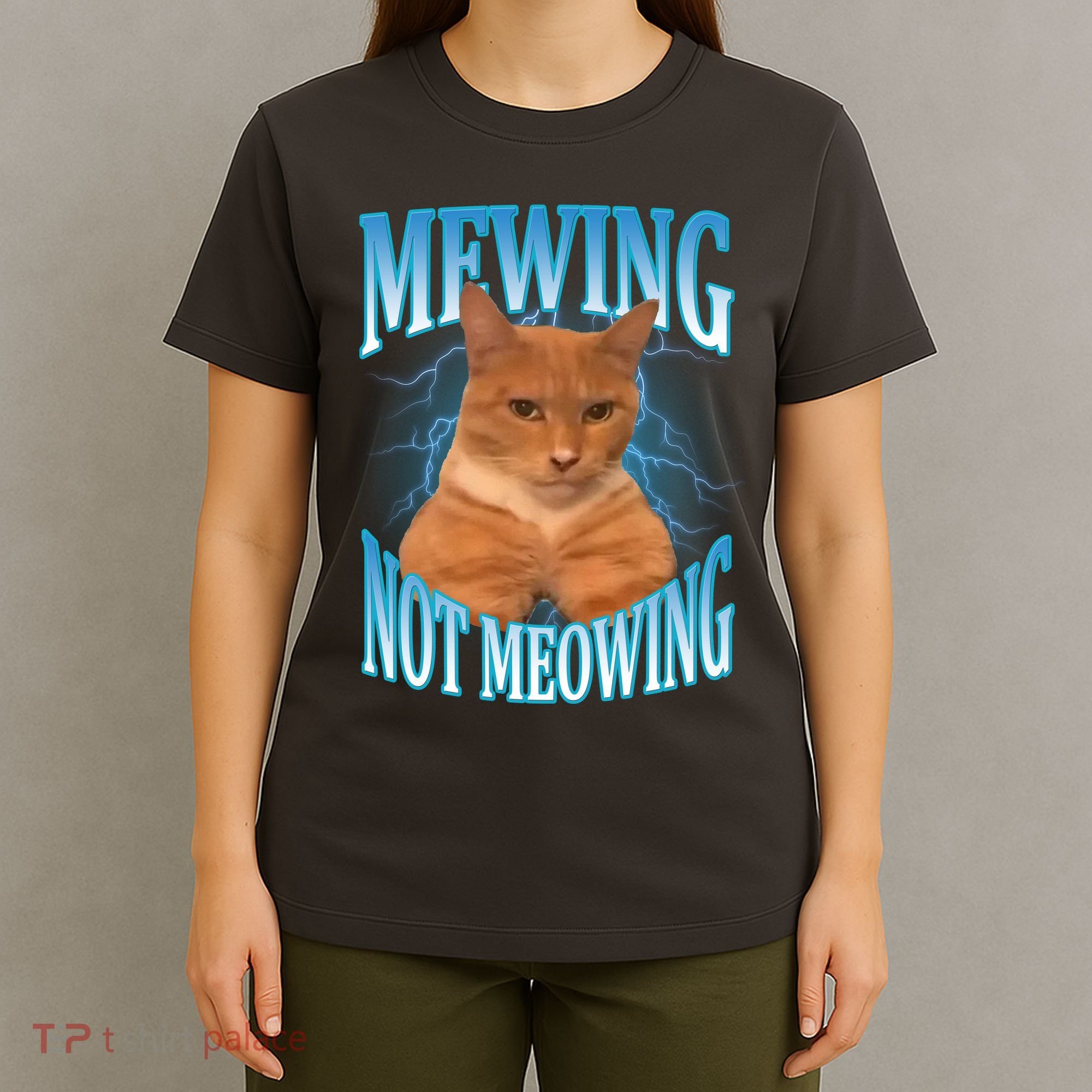 Mewing Not Meowing Funny Cat Meme T-Shirt