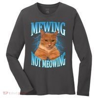 Mewing Not Meowing Funny Cat Meme Women's Long Sleeve Shirt thumb 0