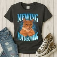 Mewing Not Meowing Funny Cat Meme Women's T-Shirt thumb 3