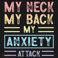 My Neck My Back My Anxiety Attack Psychology Mental Health T-Shirt thumb 7
