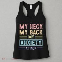 My Neck My Back My Anxiety Attack Psychology Mental Health Women's Tank Top thumb 3