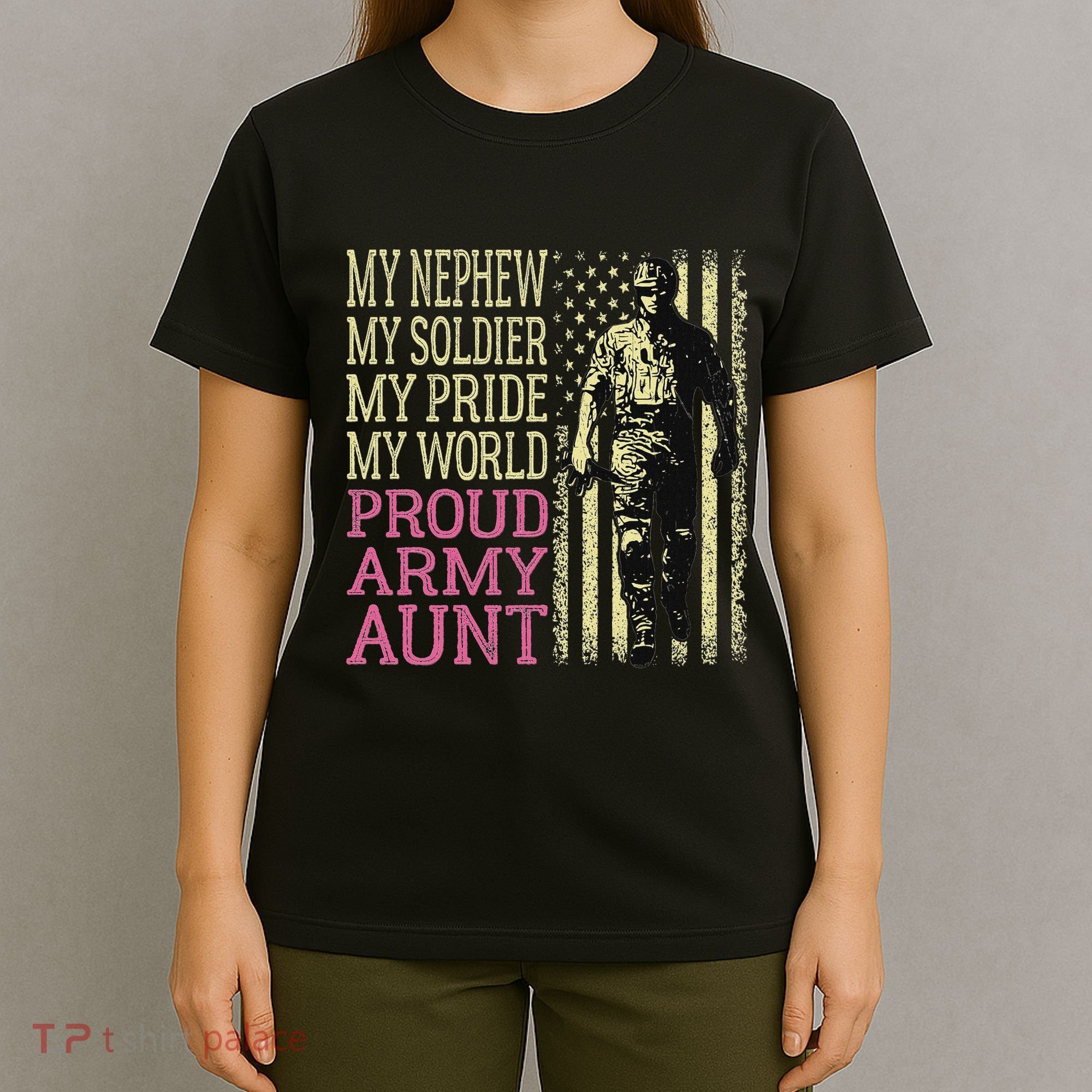 My Nephew My Soldier Hero Proud Army Aunt Military Auntie T-Shirt