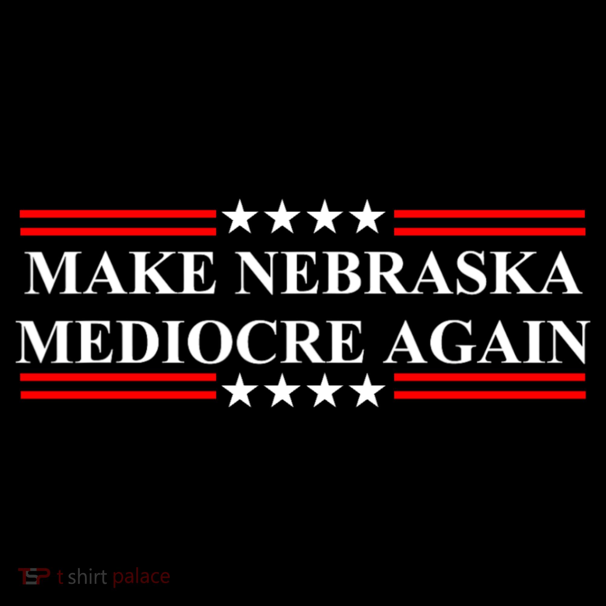 Make Nebraska Mediocre Again Coffee Mug