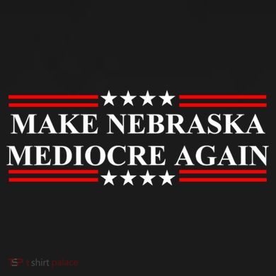 Make Nebraska Mediocre Again Tall Long Sleeve Shirt