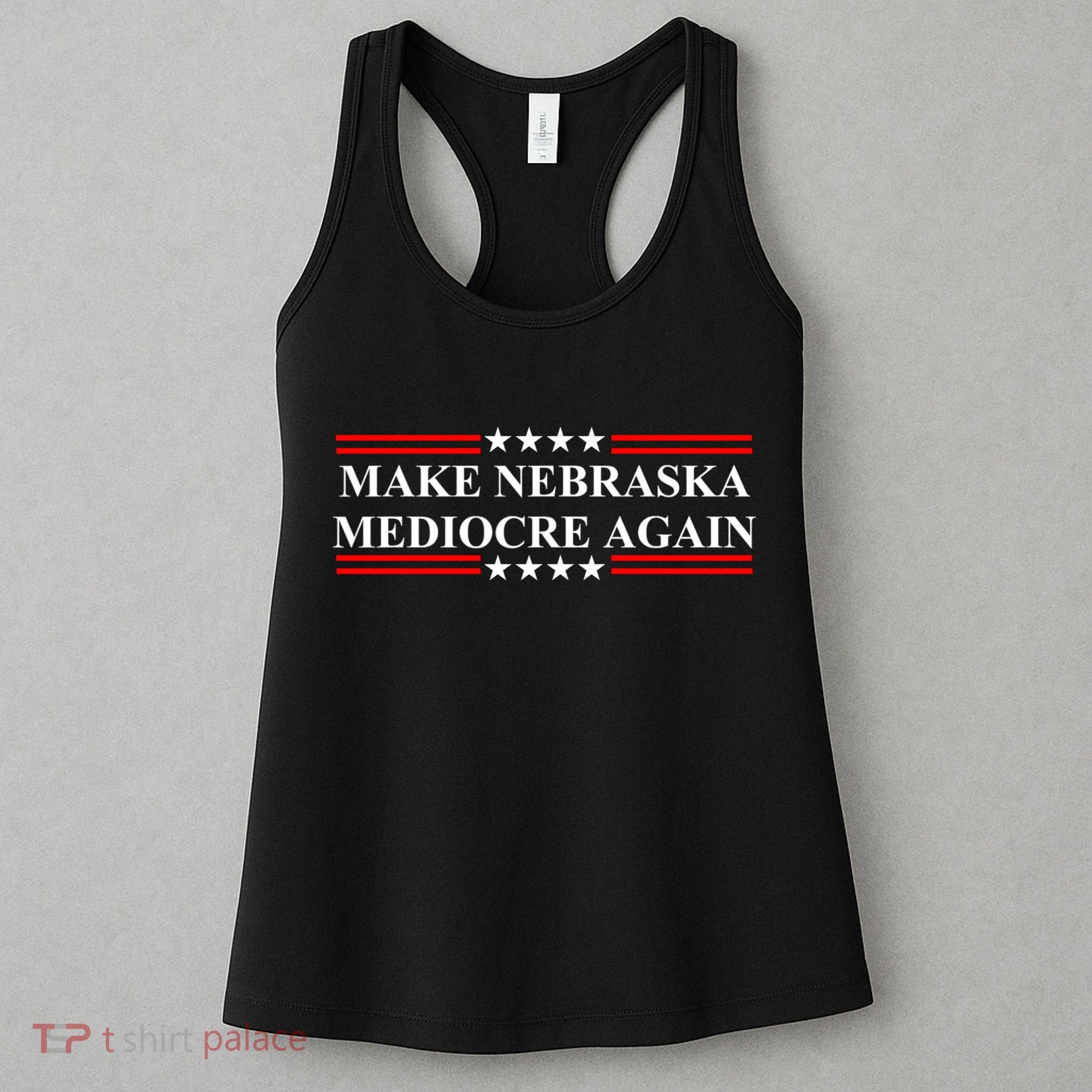 Make Nebraska Mediocre Again Women's Tank Top