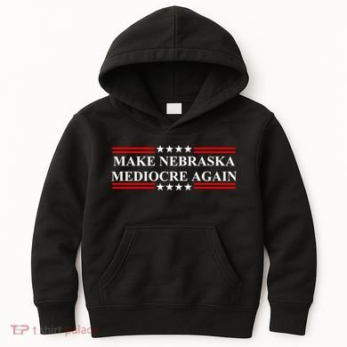 Make Nebraska Mediocre Again Kids Hoodie