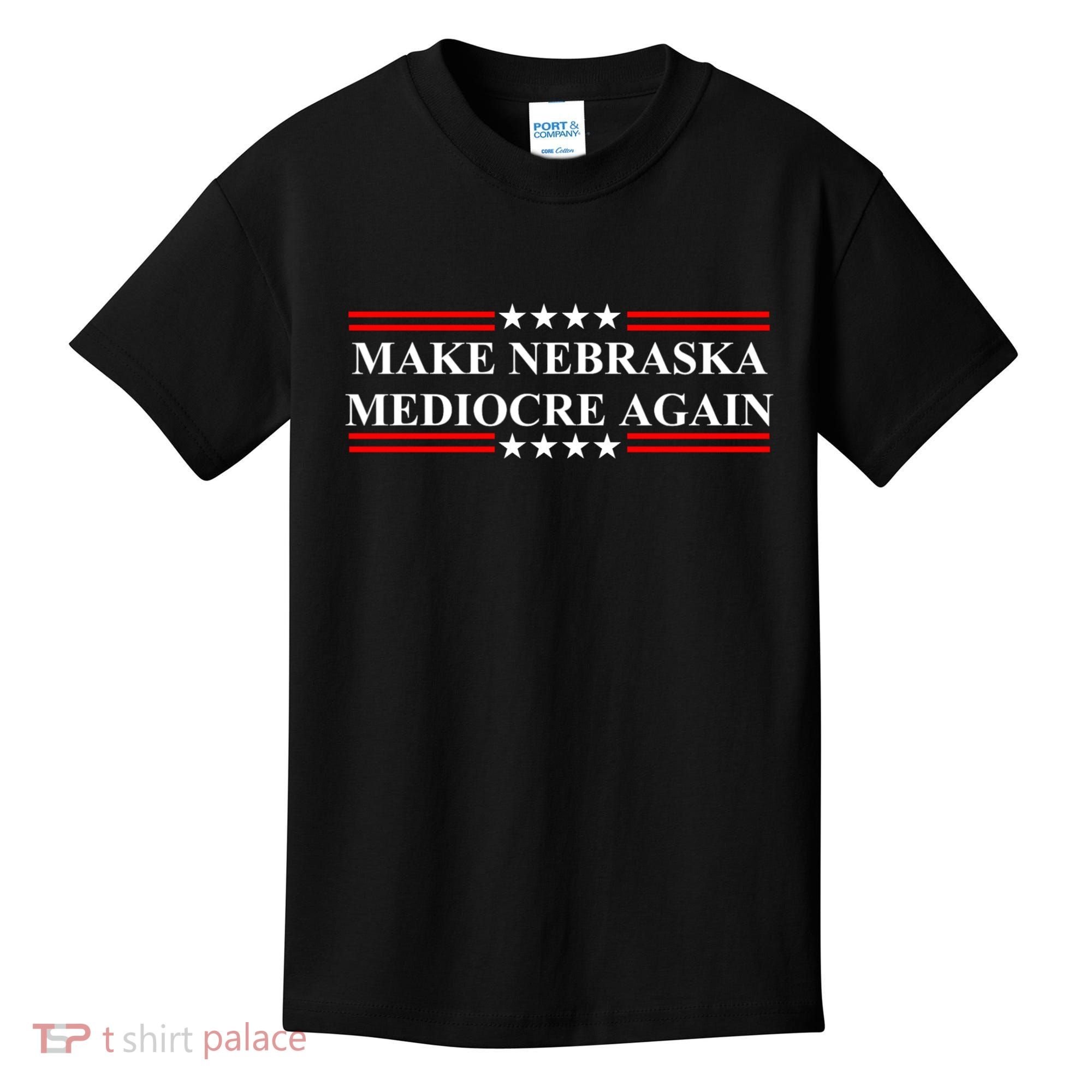 Make Nebraska Mediocre Again Kids T-Shirt