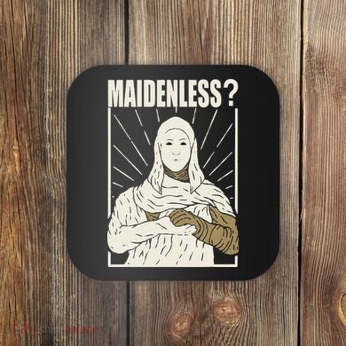 Maidenless No Maidens Coaster
