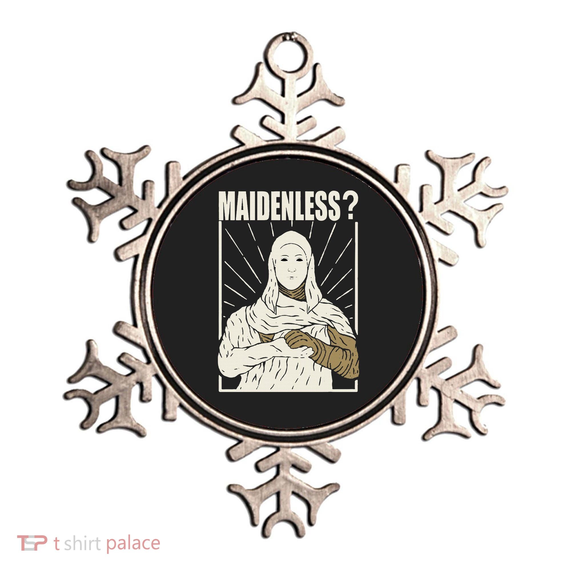 Maidenless No Maidens Ornament