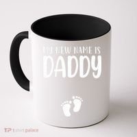My New Name Is Daddy Happy Father Day Pregnancy Announcement Coffee Mug thumb 0