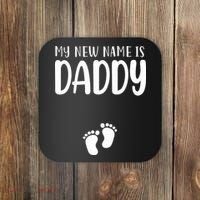 My New Name Is Daddy Happy Father Day Pregnancy Announcement Coaster thumb 0