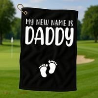 My New Name Is Daddy Happy Father Day Pregnancy Announcement Golf Towel thumb 1