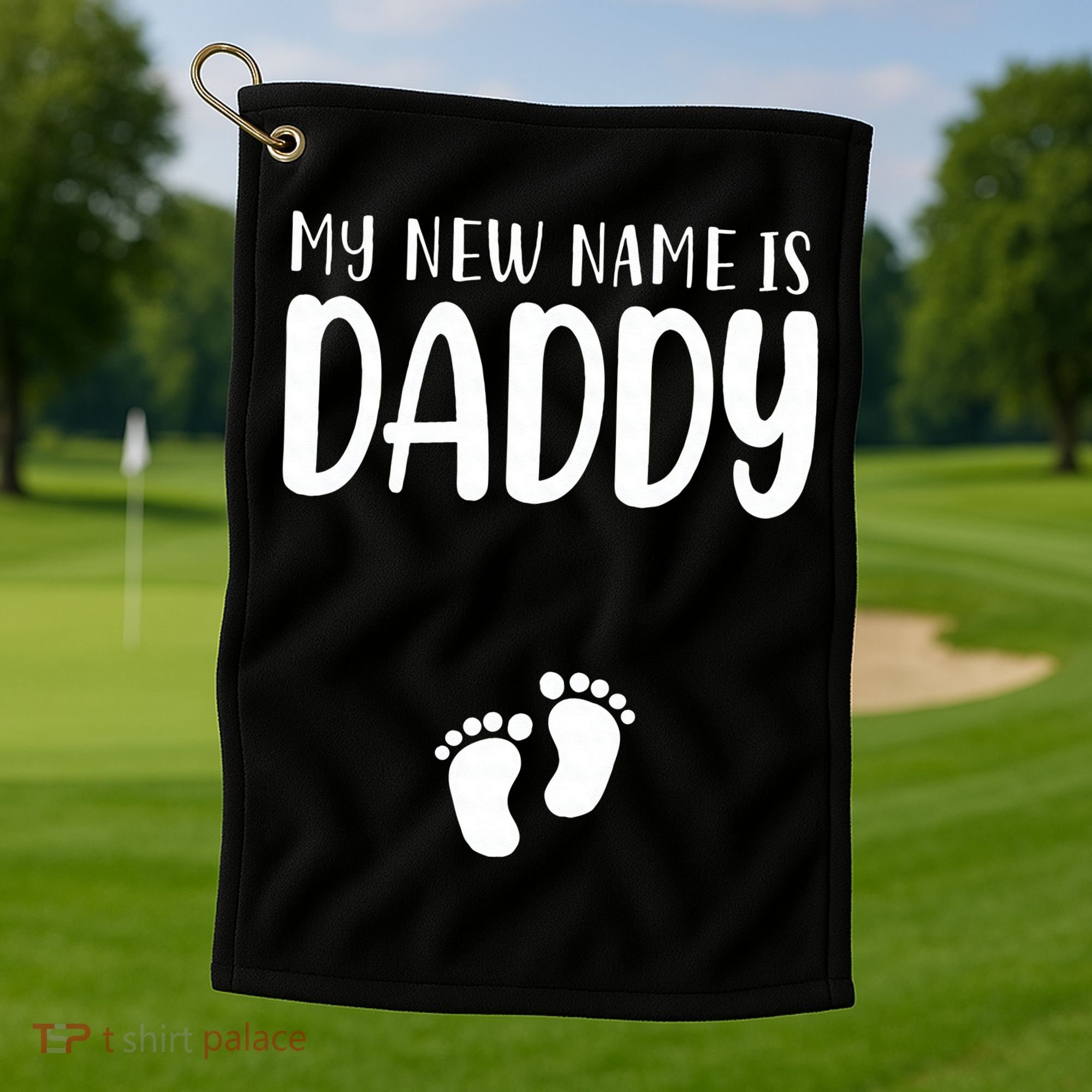 My New Name Is Daddy Happy Father Day Pregnancy Announcement Golf Towel