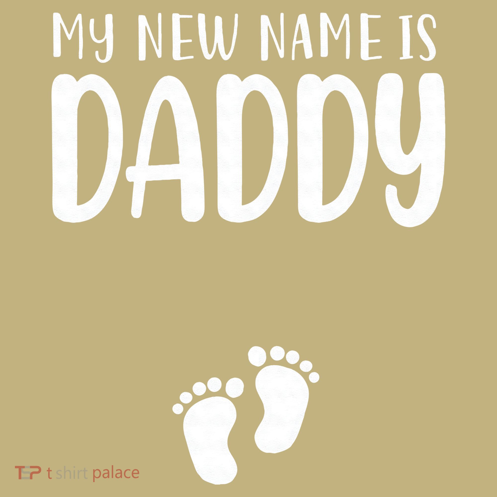 My New Name Is Daddy Happy Father Day Pregnancy Announcement T-Shirt