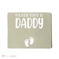 My New Name Is Daddy Happy Father Day Pregnancy Announcement Mousepad thumb 0