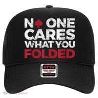 Mens No One Cares What You Folded Funny Poker Hat thumb 0