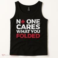 Mens No One Cares What You Folded Funny Poker Tank Top thumb 2