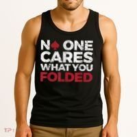 Mens No One Cares What You Folded Funny Poker Tank Top thumb 3