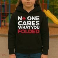 Mens No One Cares What You Folded Funny Poker Kids Hoodie thumb 3