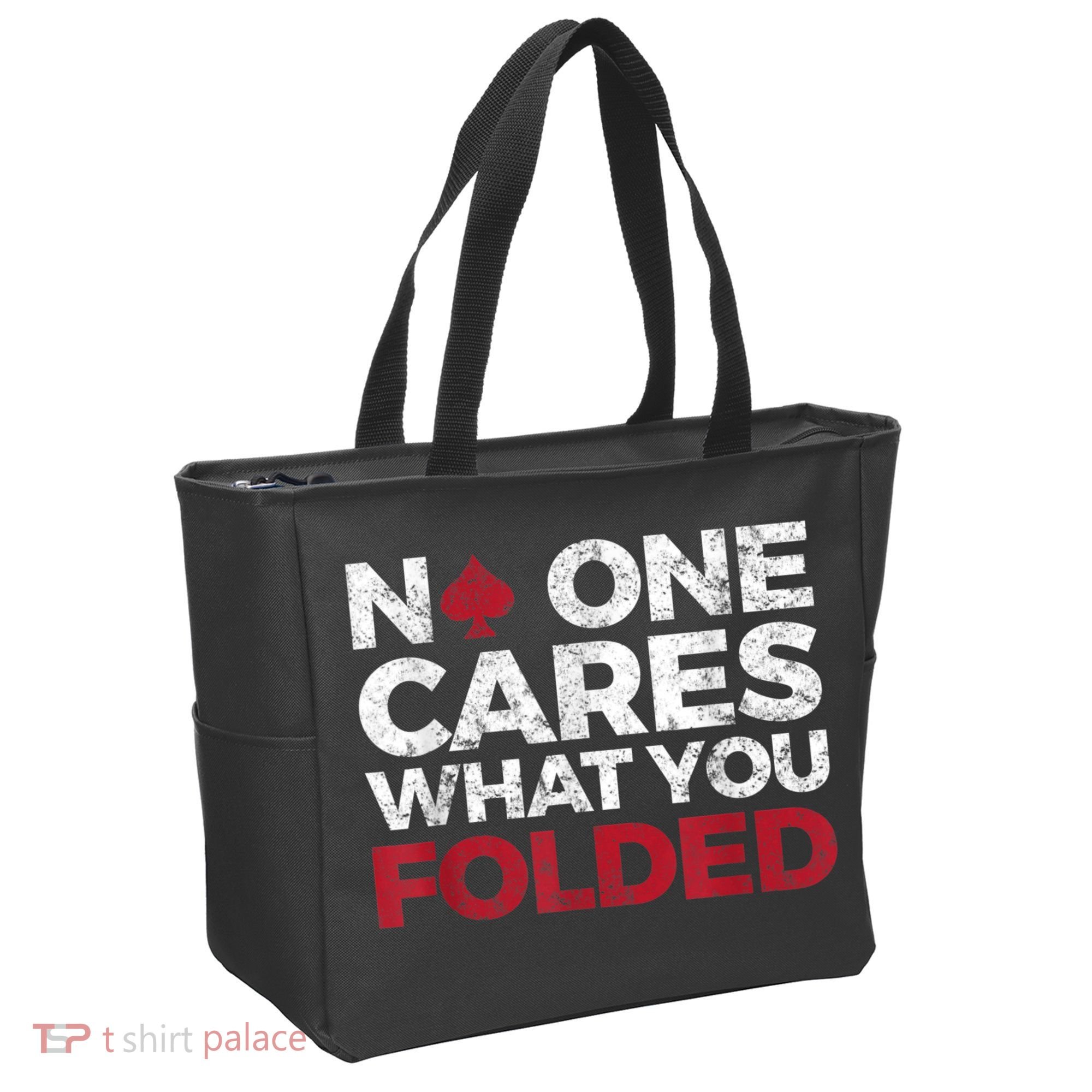 Mens No One Cares What You Folded Funny Poker Tote Bag
