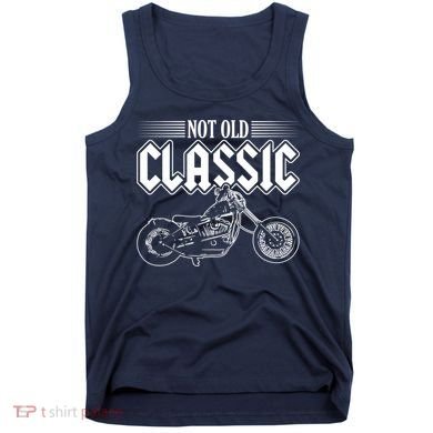 Motorcycle Not Old Classic Design Gifts Tank Top