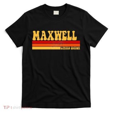 Maxwell Name Personalized Idea Retro Vintage Maxwell T-Shirt