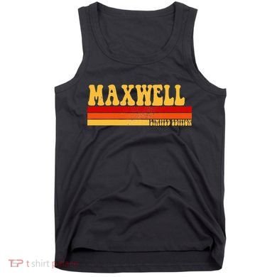 Maxwell Name Personalized Idea Retro Vintage Maxwell Tank Top