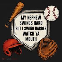 My Nephew Swings Hard But I Swing Hard Watch Ya Mouth Gift Women's Hoodie thumb 2