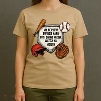 My Nephew Swings Hard But I Swing Hard Watch Ya Mouth Gift T-Shirt thumb 4
