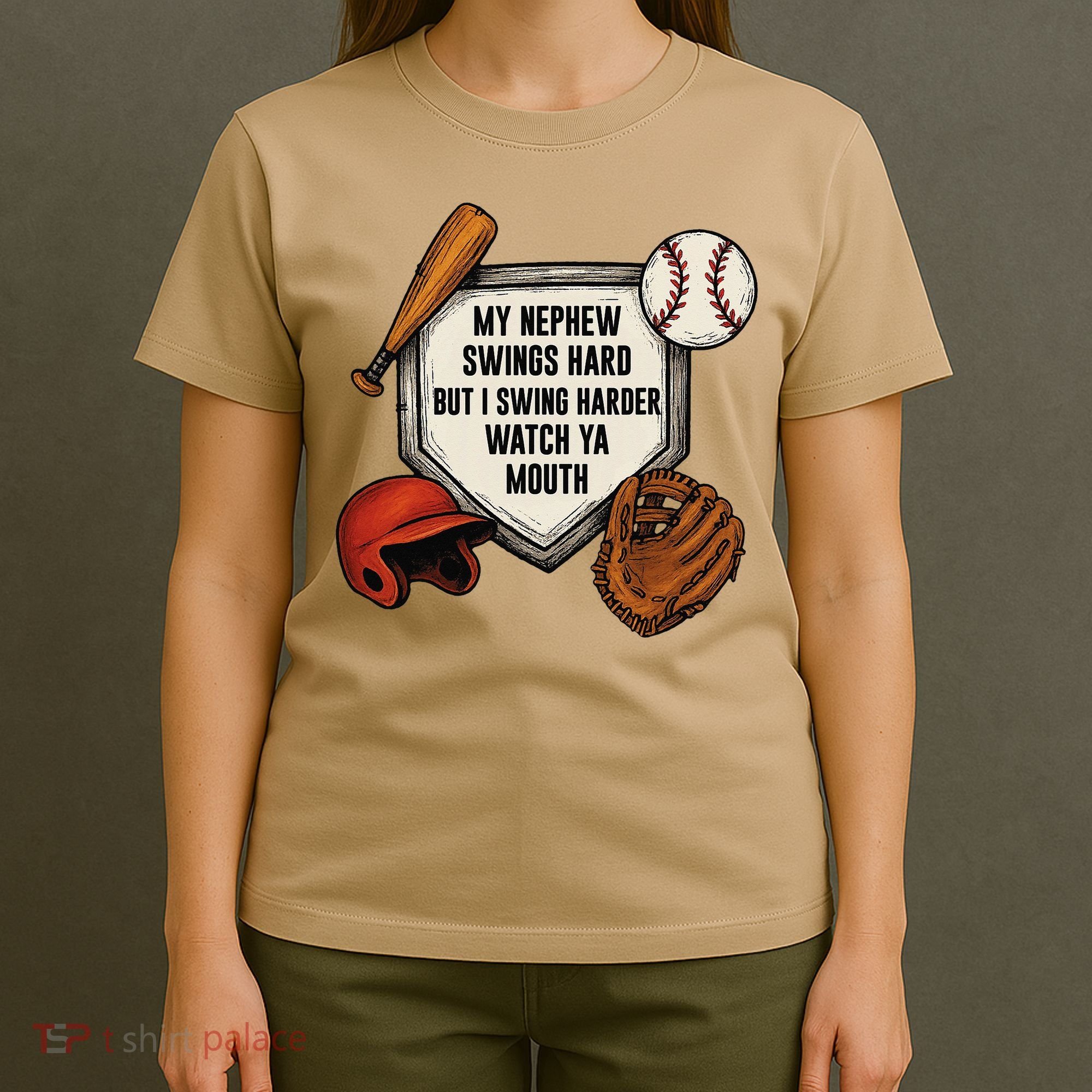 My Nephew Swings Hard But I Swing Hard Watch Ya Mouth Gift T-Shirt