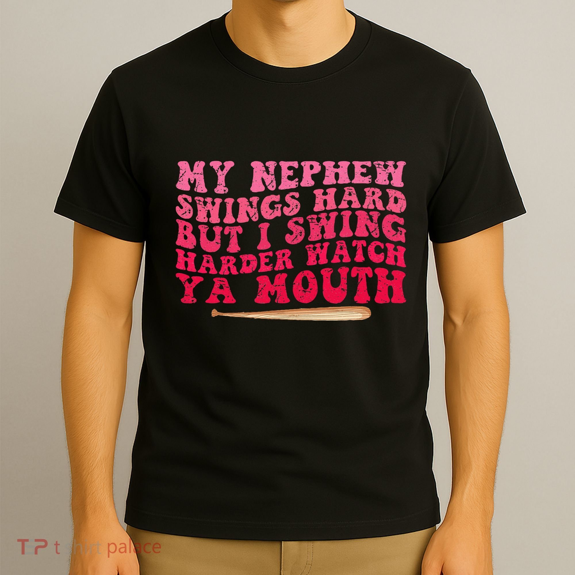My Nephew Swings Hard But I Swing T-Shirt
