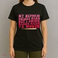 My Nephew Swings Hard But I Swing T-Shirt thumb 4