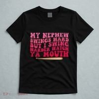 My Nephew Swings Hard But I Swing T-Shirt thumb 5