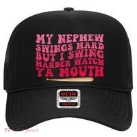 My Nephew Swings Hard But I Swing Hat thumb 0