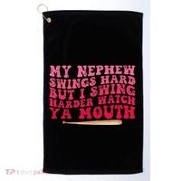 My Nephew Swings Hard But I Swing Golf Towel thumb 0