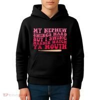My Nephew Swings Hard But I Swing Kids Hoodie thumb 4