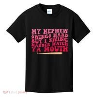 My Nephew Swings Hard But I Swing Kids T-Shirt thumb 0
