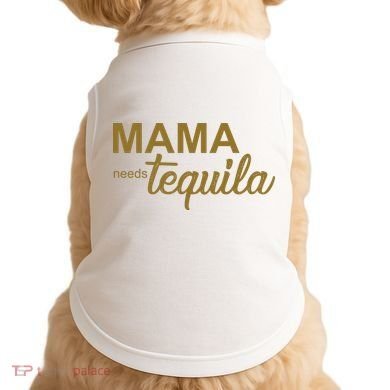 Mama Needs Tequila Funny Gift For Mom Doggie Tank