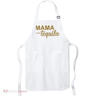 Mama Needs Tequila Funny Gift For Mom Apron